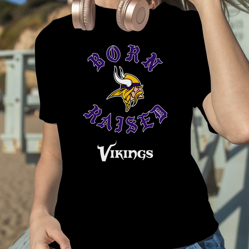 Official Minnesota Vikings Born X Raised Unisex T-shirt, hoodie, sweater  and long sleeve