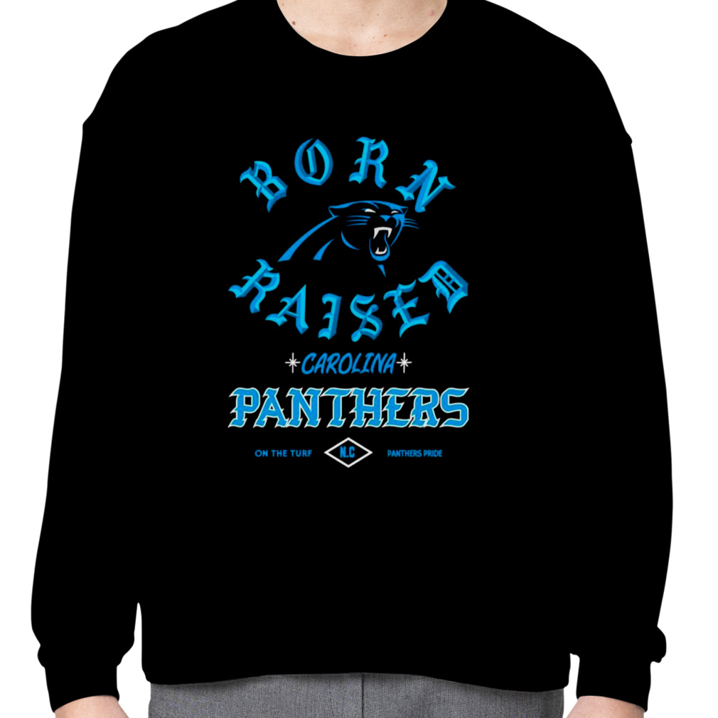 Official carolina panthers born x raised shirt, hoodie, sweatshirt