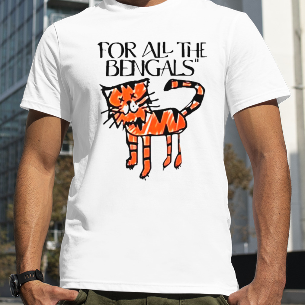 For All The Bengals Tiger T Shirt - Long Sleeve T Shirt