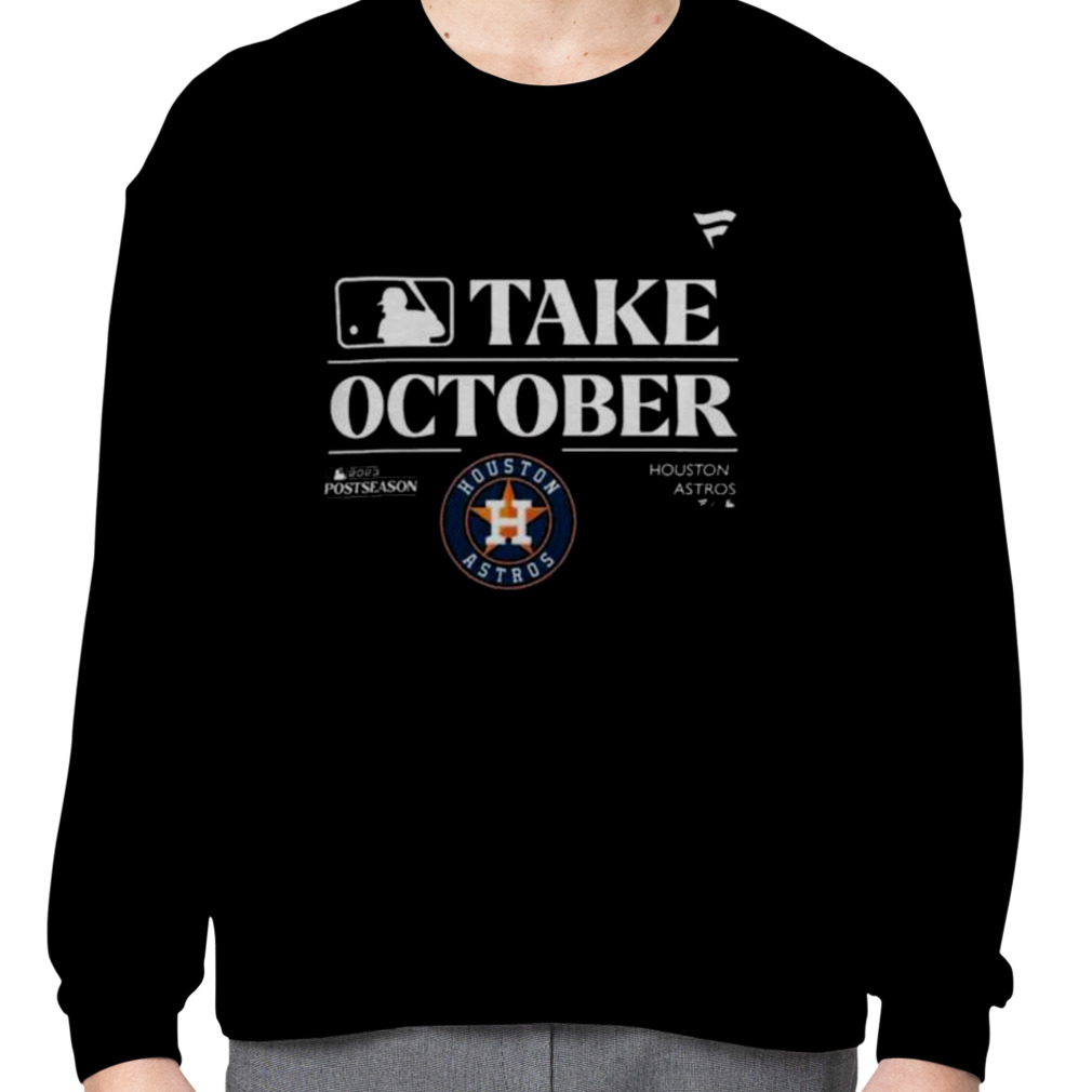 Houston Astros Take October 2023 Postseason T-shirt - Shibtee Clothing