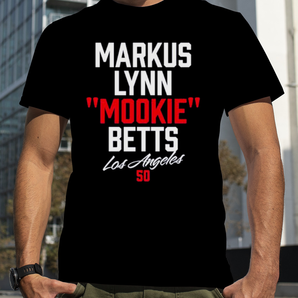 Mookie Markus Lynn Betts Shirt, hoodie, sweater, long sleeve and tank top