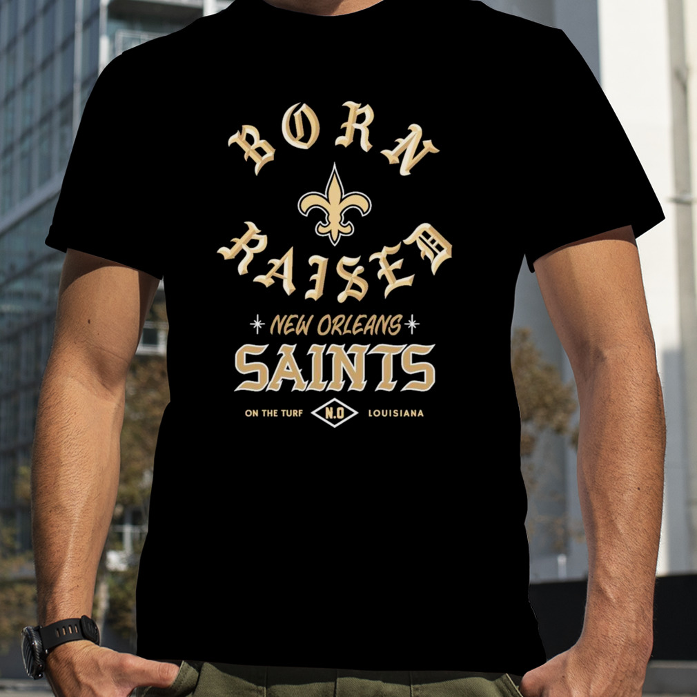 Official New Orleans Saints Born X Raised Unisex T-shirt, hoodie, sweater  and long sleeve