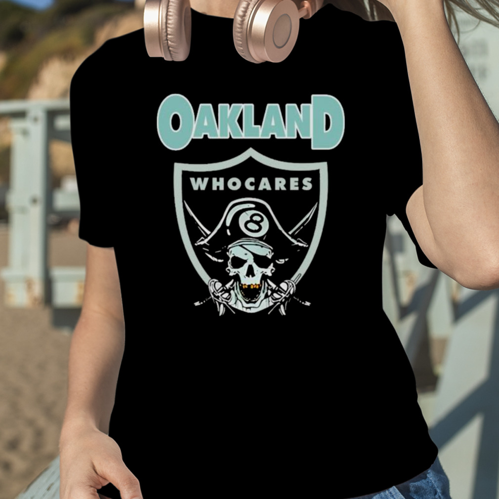 Official oakland Who Cares 8 Raiders Skull Shirt, hoodie, sweater