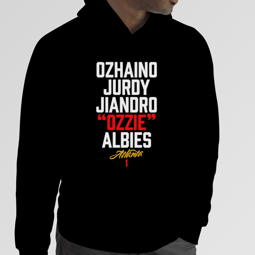 Ozhaino Jurdy Ozzie Albies Atlanta Shirt