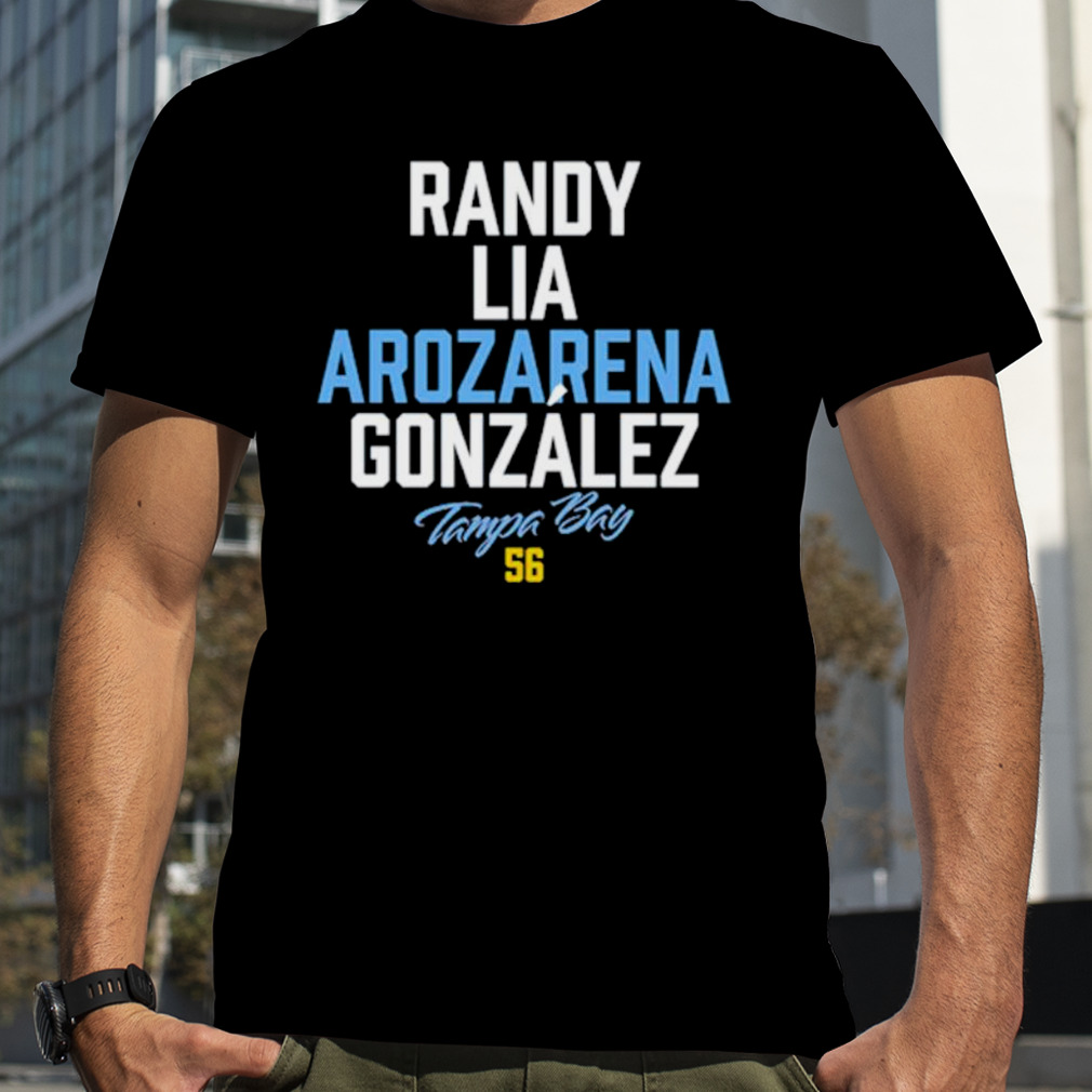 Tampa Bay Rays Randy Lia Arozarena Gonzalez Shirt, hoodie, sweater