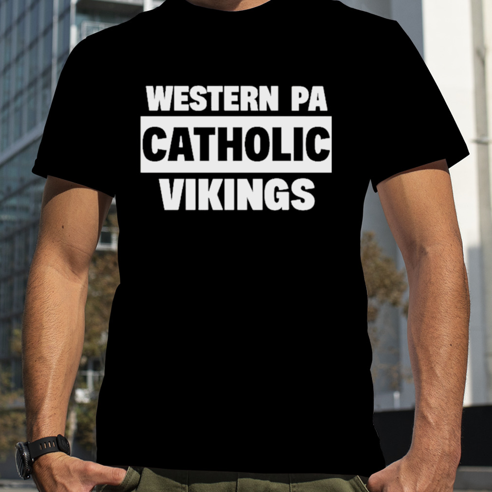 Western Pa Catholic Vikings Shirt