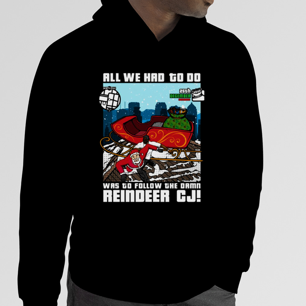 Reindeer Cj Christmas Grand Theft Auto Gta shirt