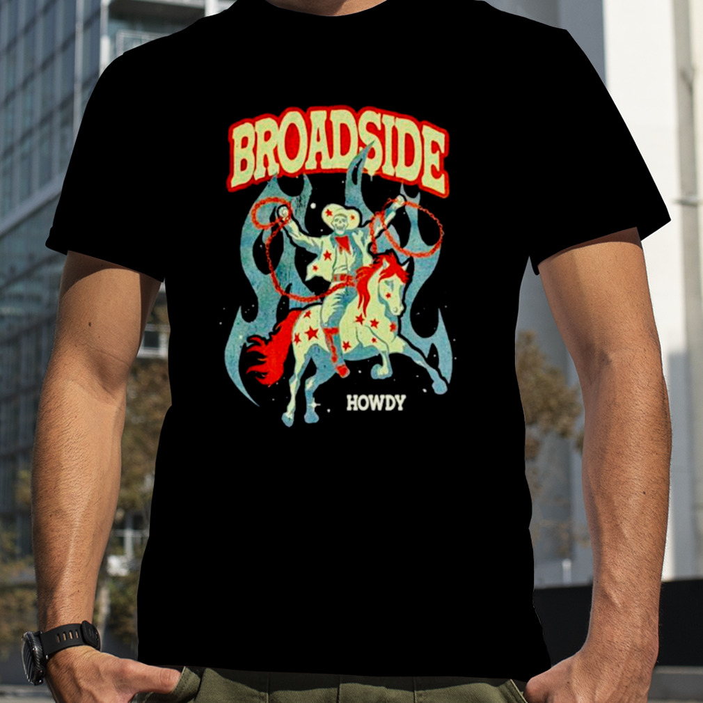 Broadside Howdy shirt