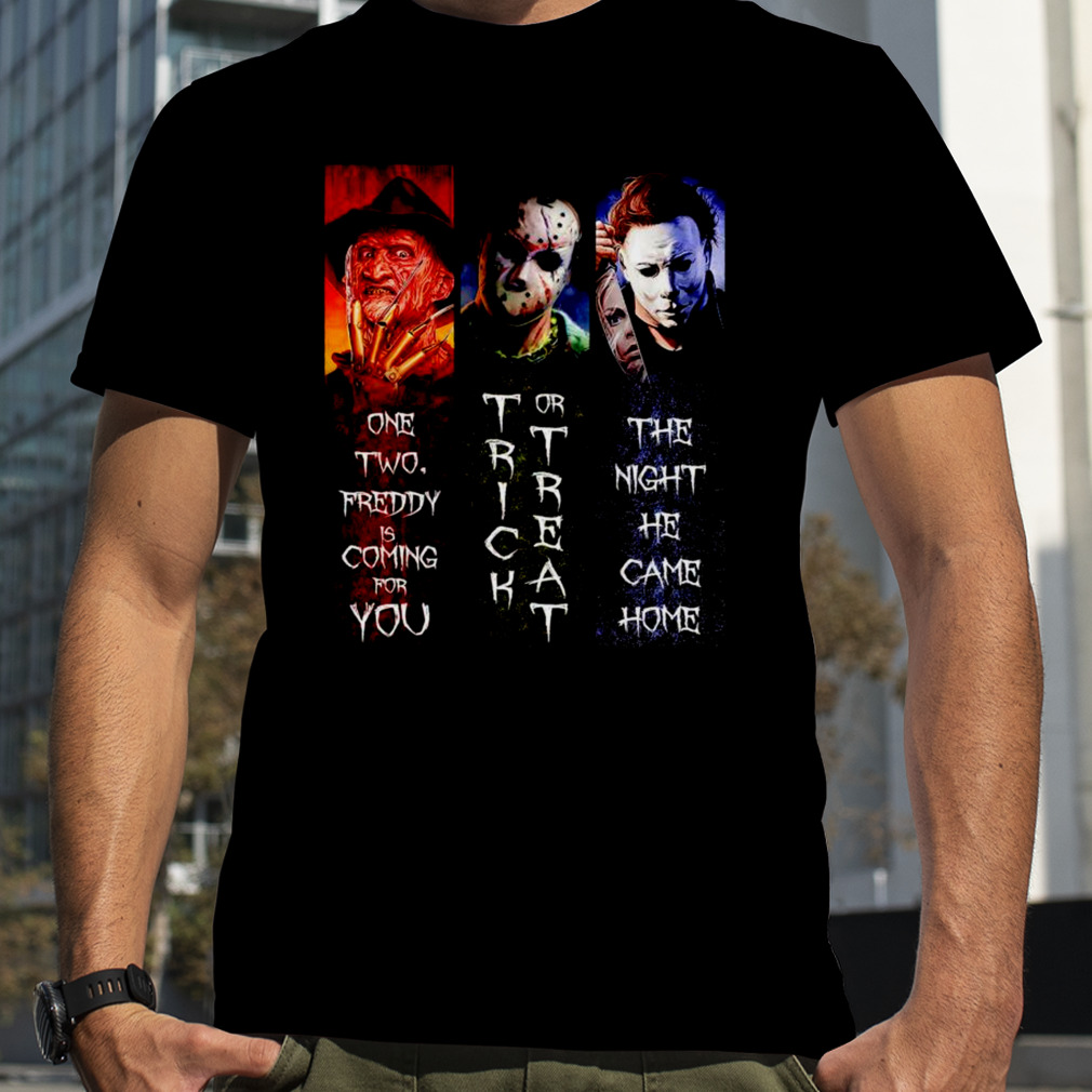 Freddy Krueger Jason Voorhees Michael Myers slogan Halloween shirt