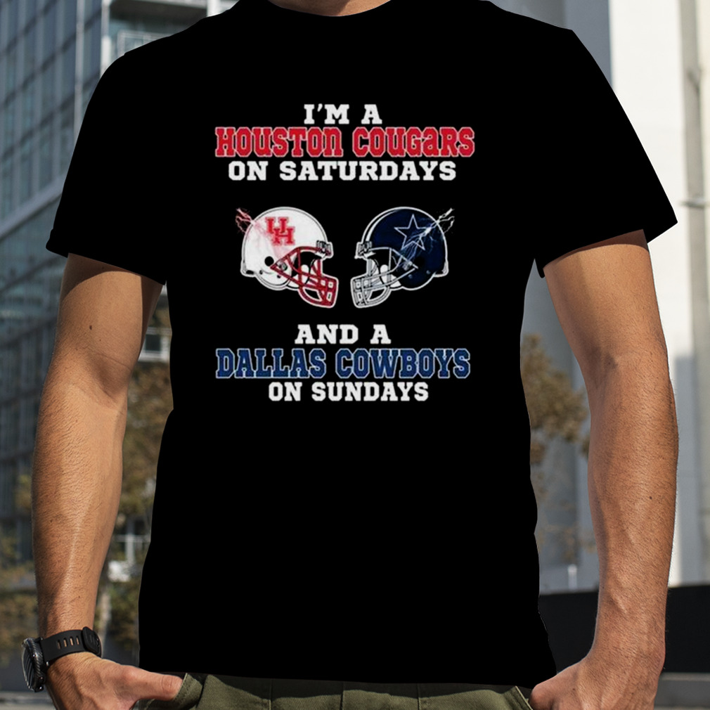 I'm A Houston Cougars On Saturdays And A Dallas Cowboys On Sundays 2023  Shirt