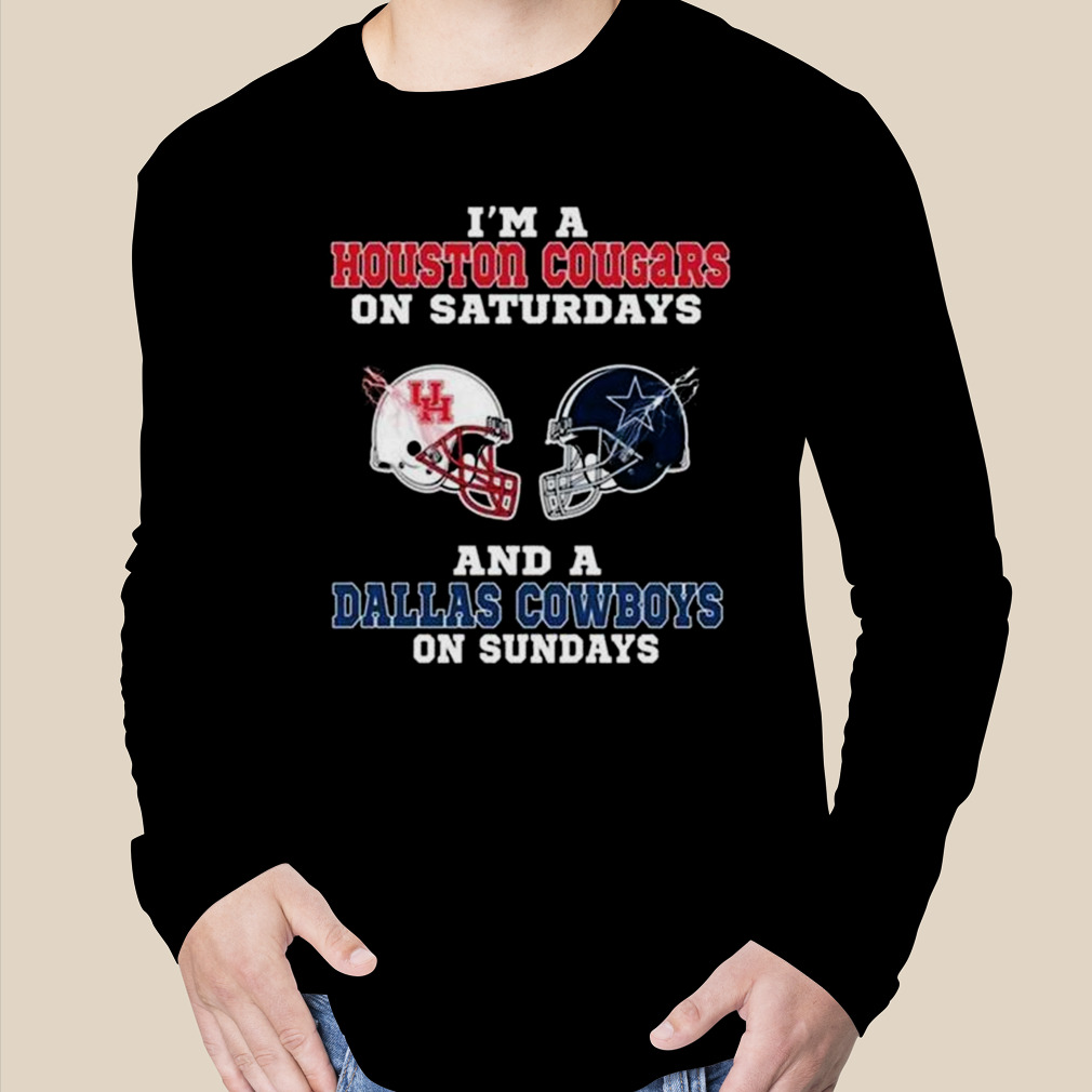 I'm A Houston Cougars On Saturdays And A Dallas Cowboys On Sundays 2023  Shirt