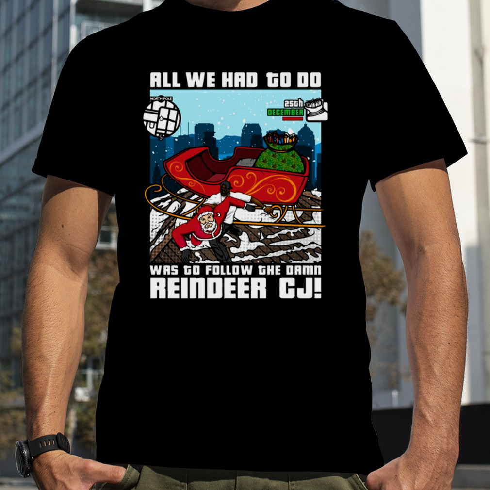 Reindeer Cj Christmas Grand Theft Auto Gta shirt