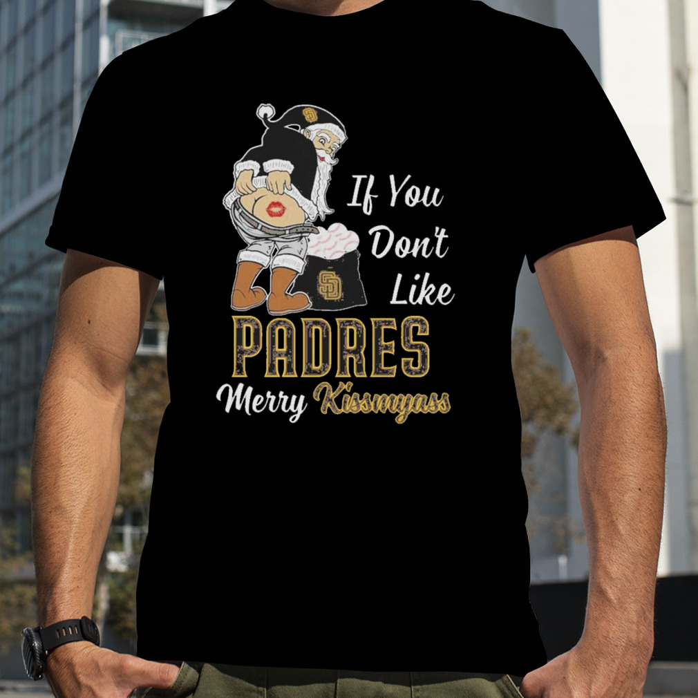 Xmas if you don't like Diego Padres baseball Merry Kissmyass Santa