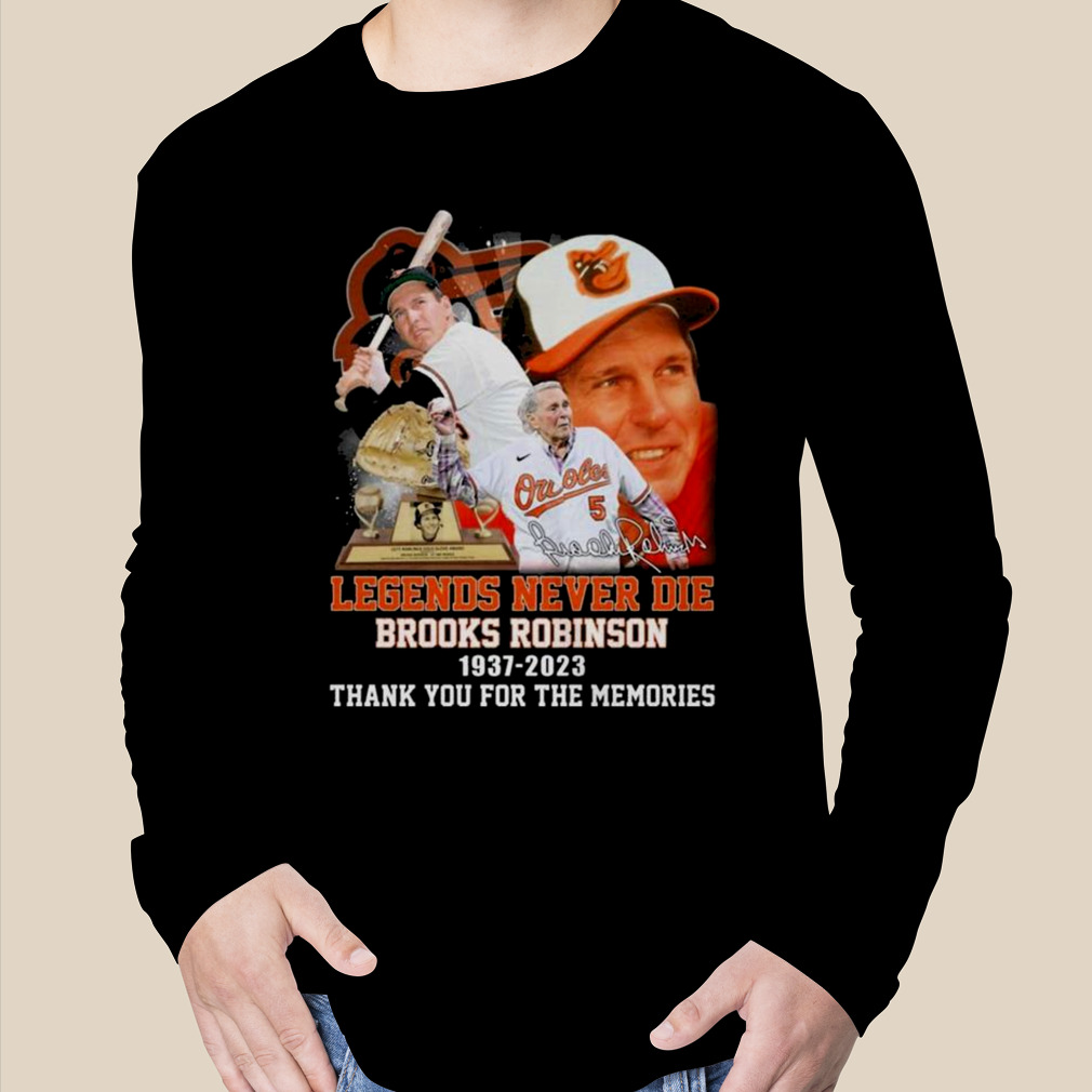 Brooks Robinson Baltimore Orioles 1937 2023 Legends Never Die Memories  T-shirt