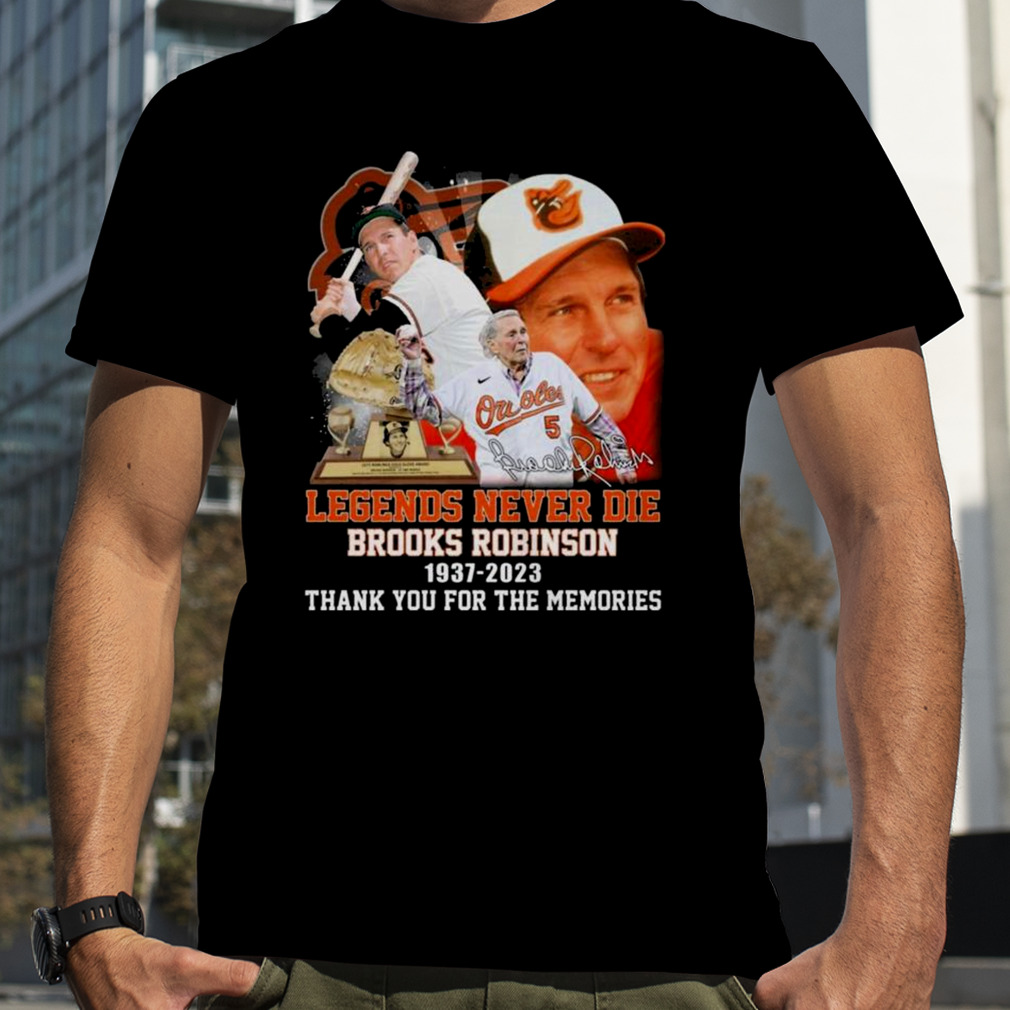 Brooks Robinson Baltimore Orioles 1937 2023 Legends Never Die Memories  T-shirt