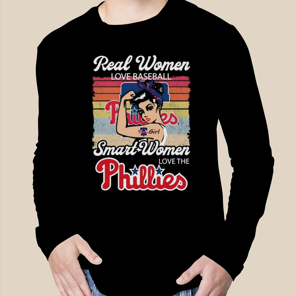 Philadelphia Phillies 2022 Team Real Women Love Baseball Smart Women Love  The Phillies Shirt, hoodie, sweater, long sleeve and tank top