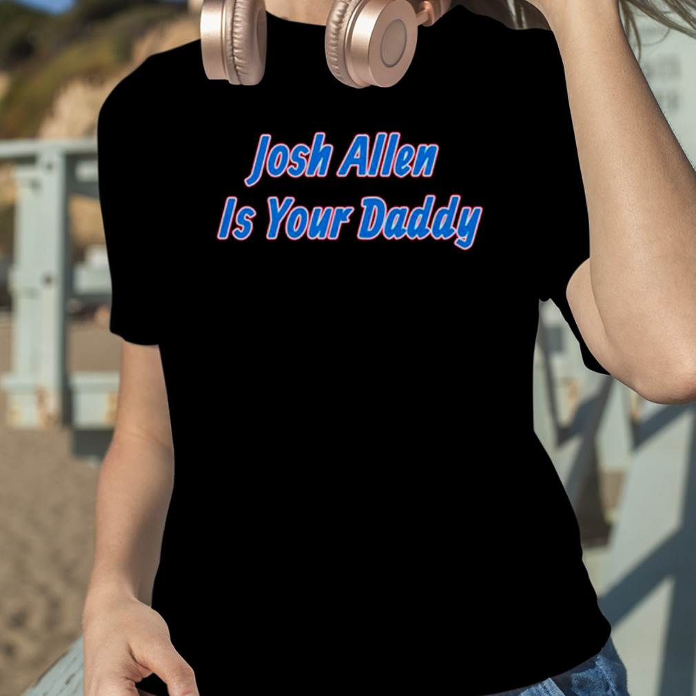 Josh Allen is Daddy Onesie – Sunshinetshirtco