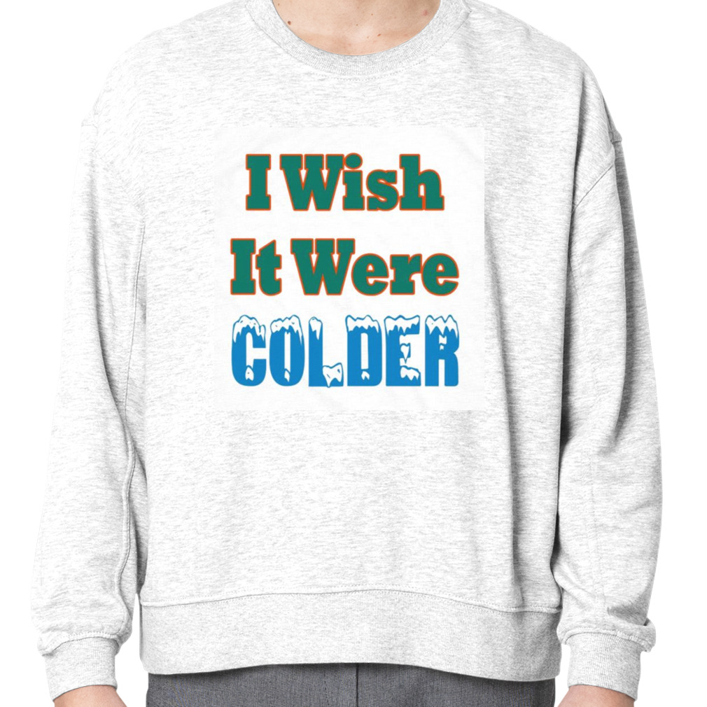 Mike McDaniel I Wish It Were Colder Shirt - Trends Bedding