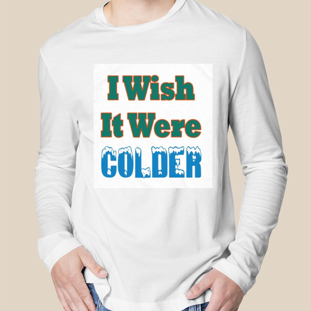 Mike McDaniel I Wish It Were Colder Shirt - Trends Bedding