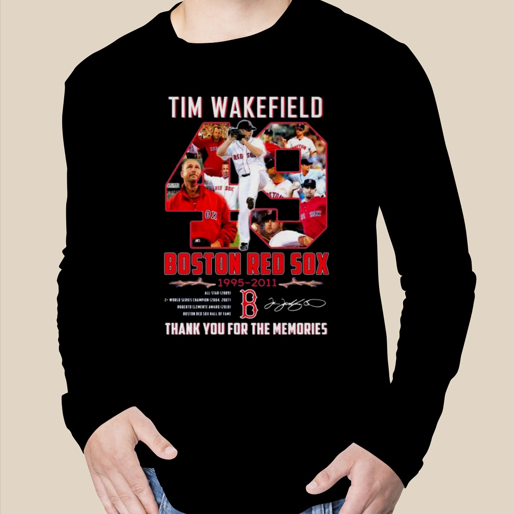 49 Tim Wakefield 1966 – 2023 Boston Red Sox 1995 – 2011 Thank You For The  Memories T-shirt