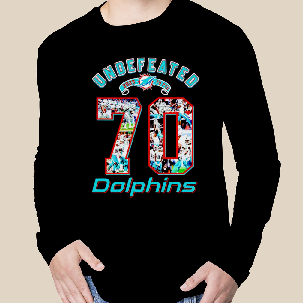 Miami Dolphins Undefeated 70 Points 2023 Shirt - Limotees