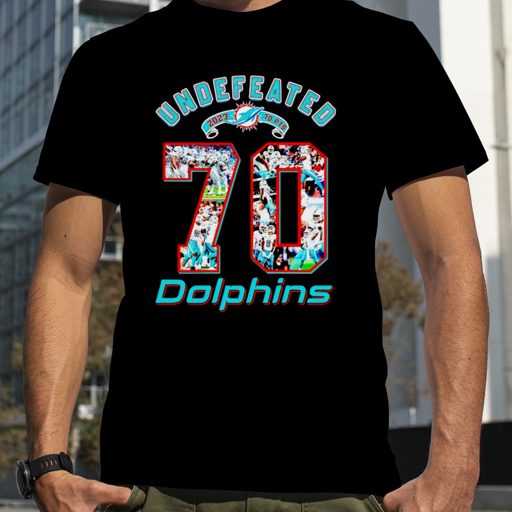 Miami Dolphins Undefeated 70 Points 2023 Shirt - Limotees