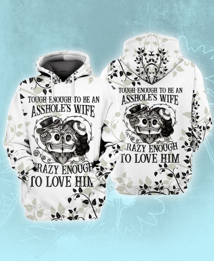 Couple Skull Tough Enough To Be An Assholes Wife Crazy Enough To Love Him 3d Zip Hoodie 6674