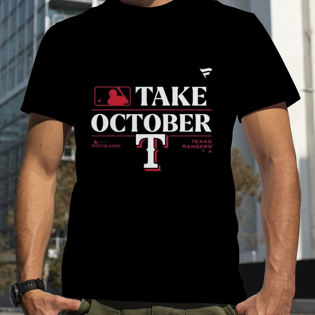 Take October Texas Rangers 2023 Postseason T Shirt - Limotees