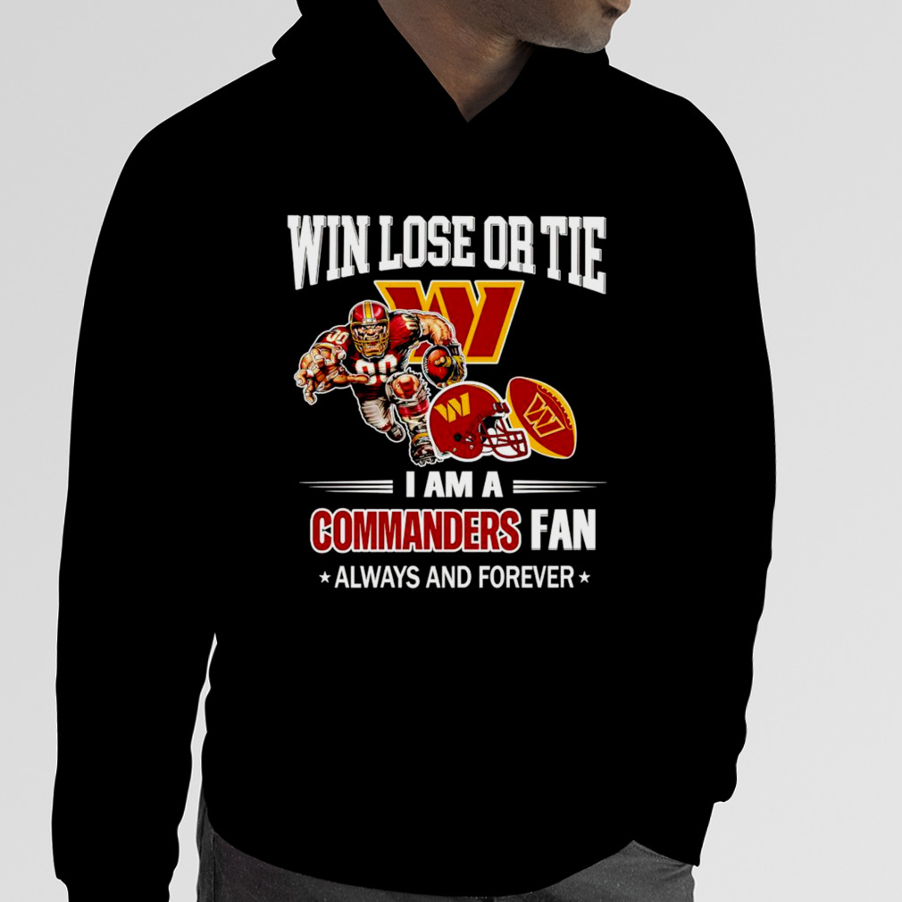 Win Lose or Tie I'm a Commanders Mascot Fan Til I Die Shirt - Limotees