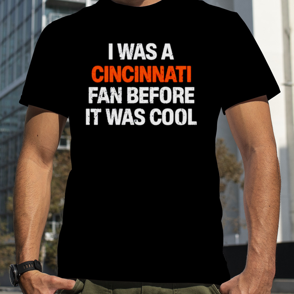 Fffm I Was A Cincinnati Fan Before It Was Cool Women's T-Shirt