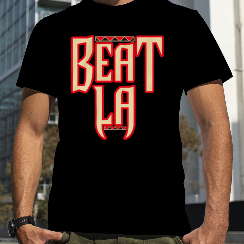 Arizona Diamondbacks Beat La Shirt