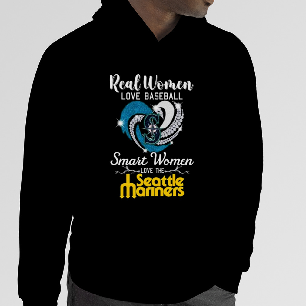 Real Women Love Baseball Smart Women Love The Mariners Team Shirt