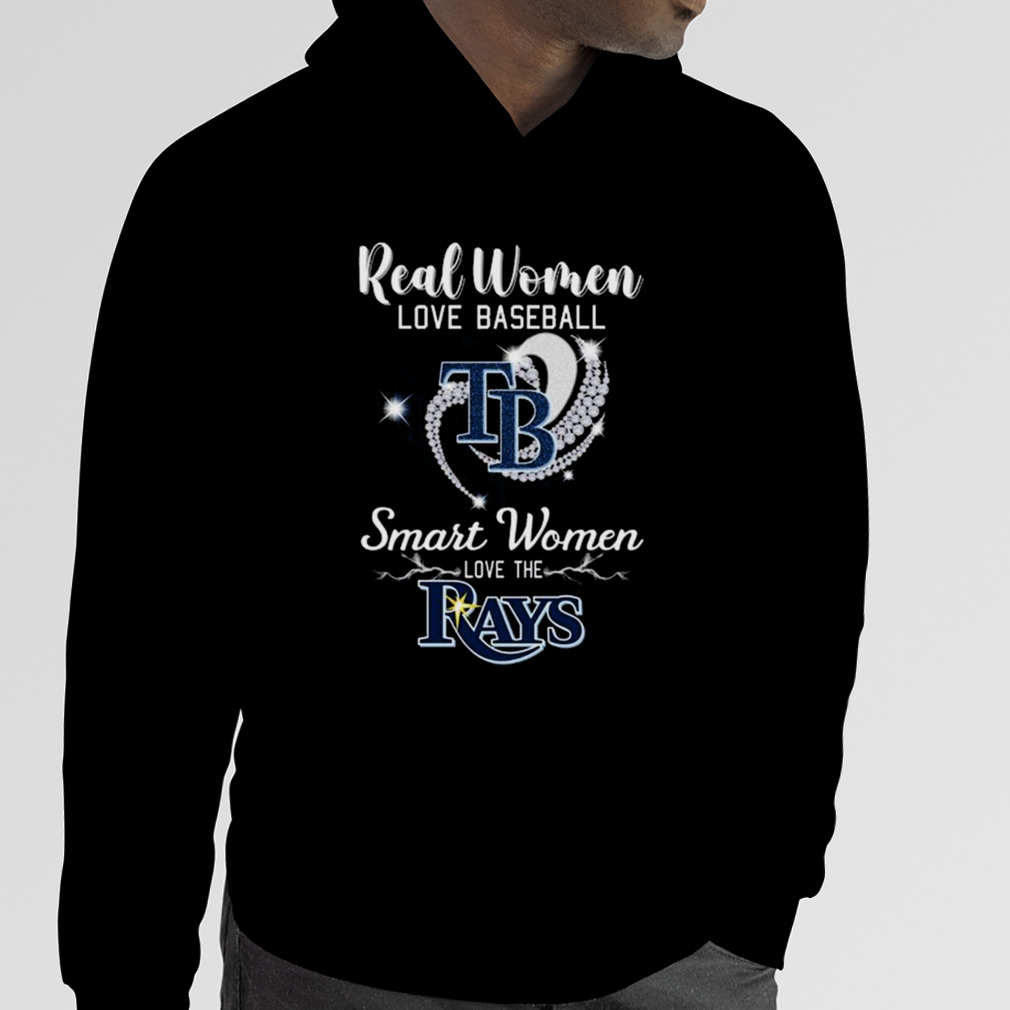 Real women love baseball smart women love the Tampa Bay Rays heart