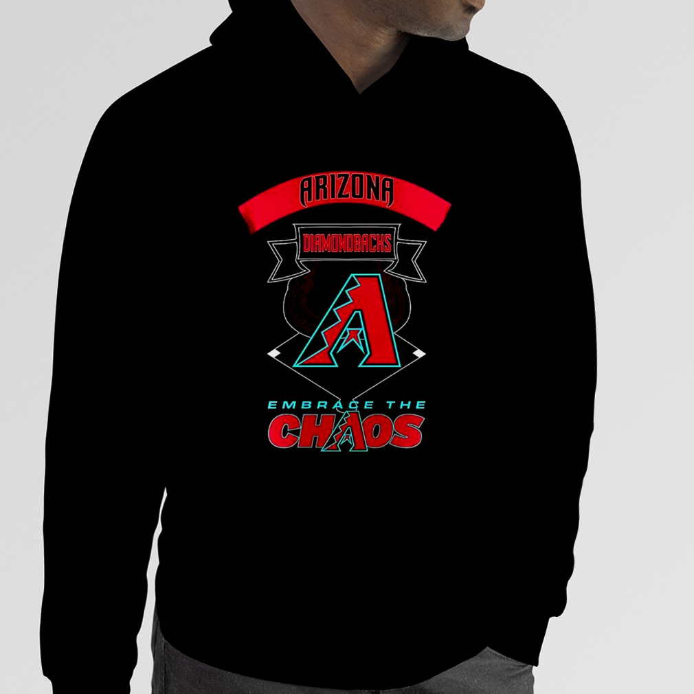 Arizona Diamondbacks Embrace The Chaos T-shirt,Sweater, Hoodie, And Long  Sleeved, Ladies, Tank Top