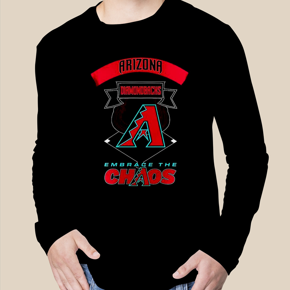 Arizona Diamondbacks Embrace The Chaos T Shirt