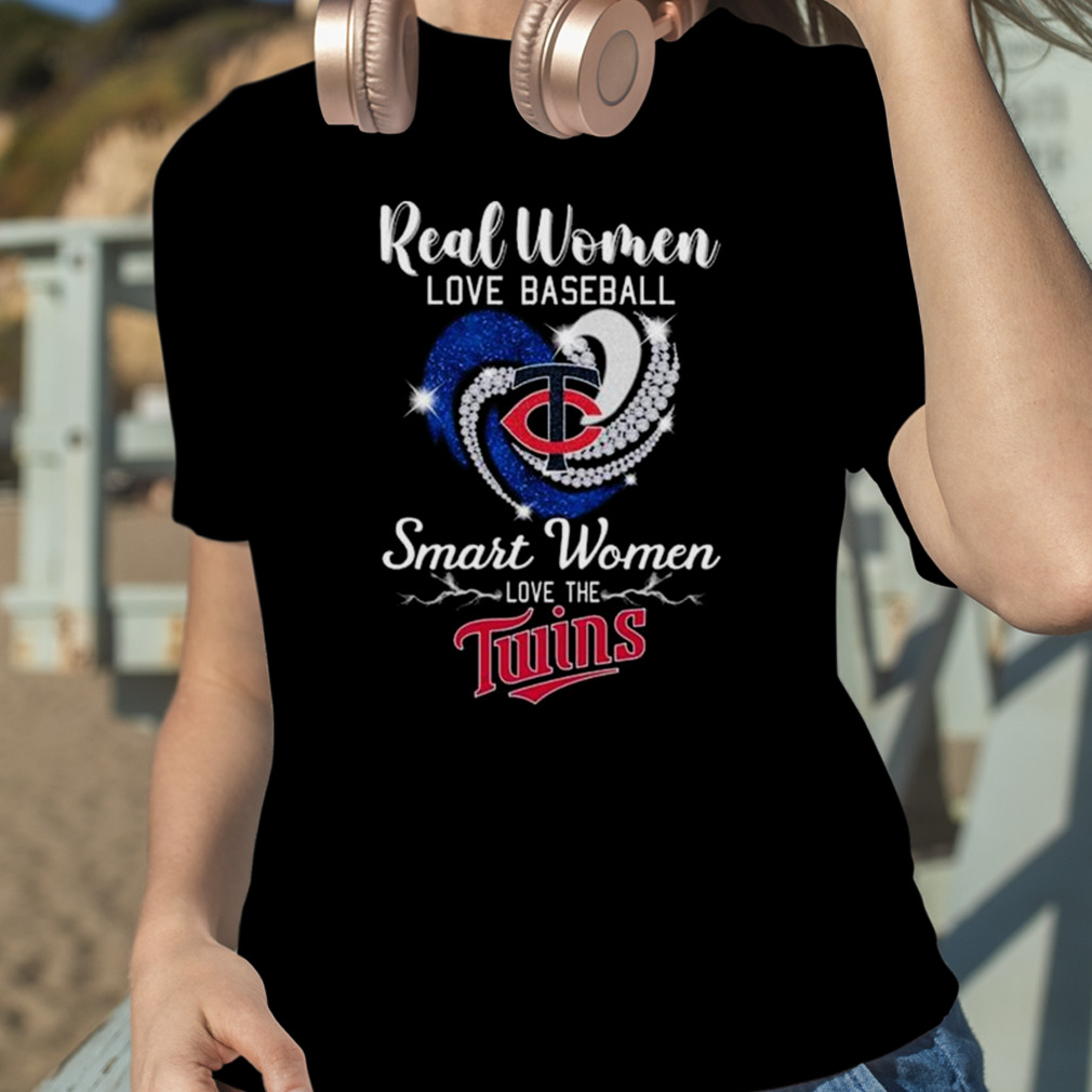 Real women love baseball smart women love the Minnesota Twins