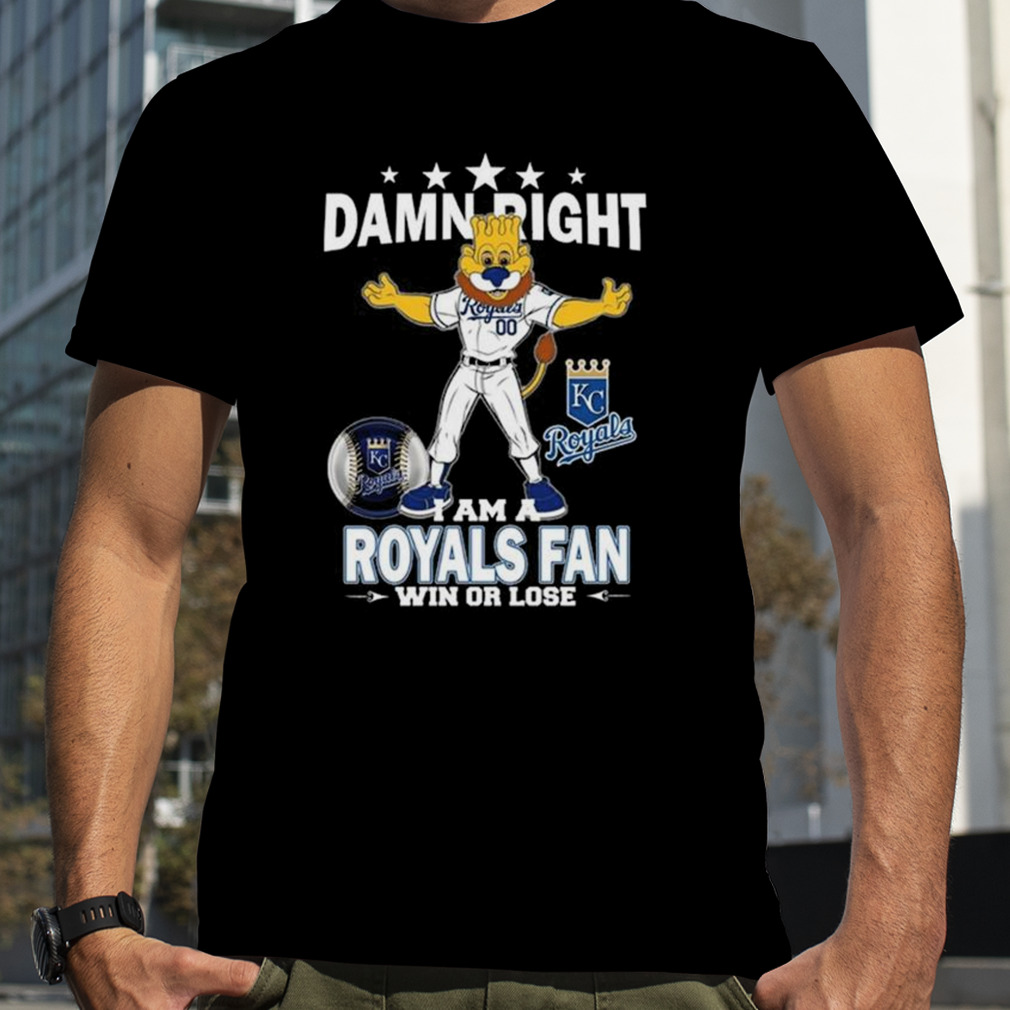 Official kansas City Royals Mascot Damn Right I Am A Royals Fan Win Or Lose  T-Shirt, hoodie, sweater, long sleeve and tank top