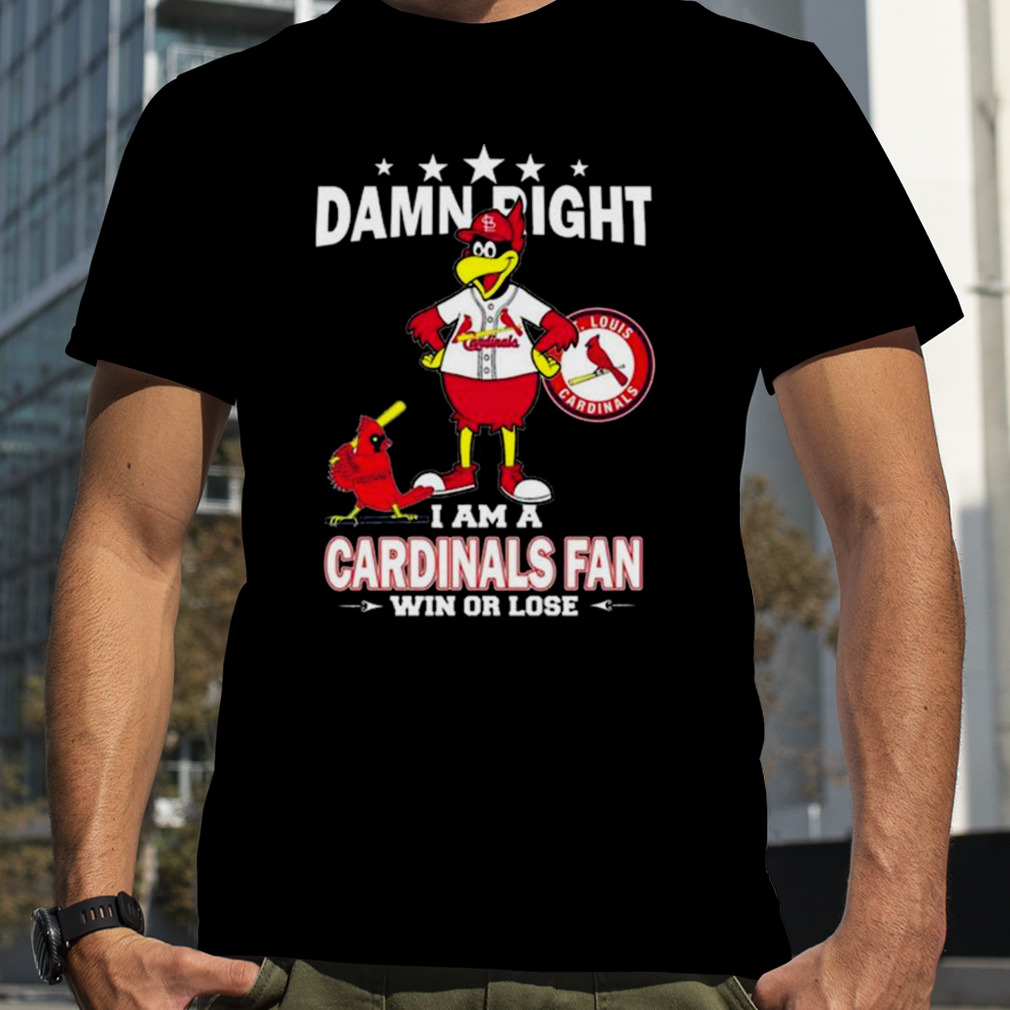 MLB Damn Right I Am A St.Louis Cardinals Mascot Fan Win Or Lose 2023 Shirt  - Guineashirt Premium ™ LLC