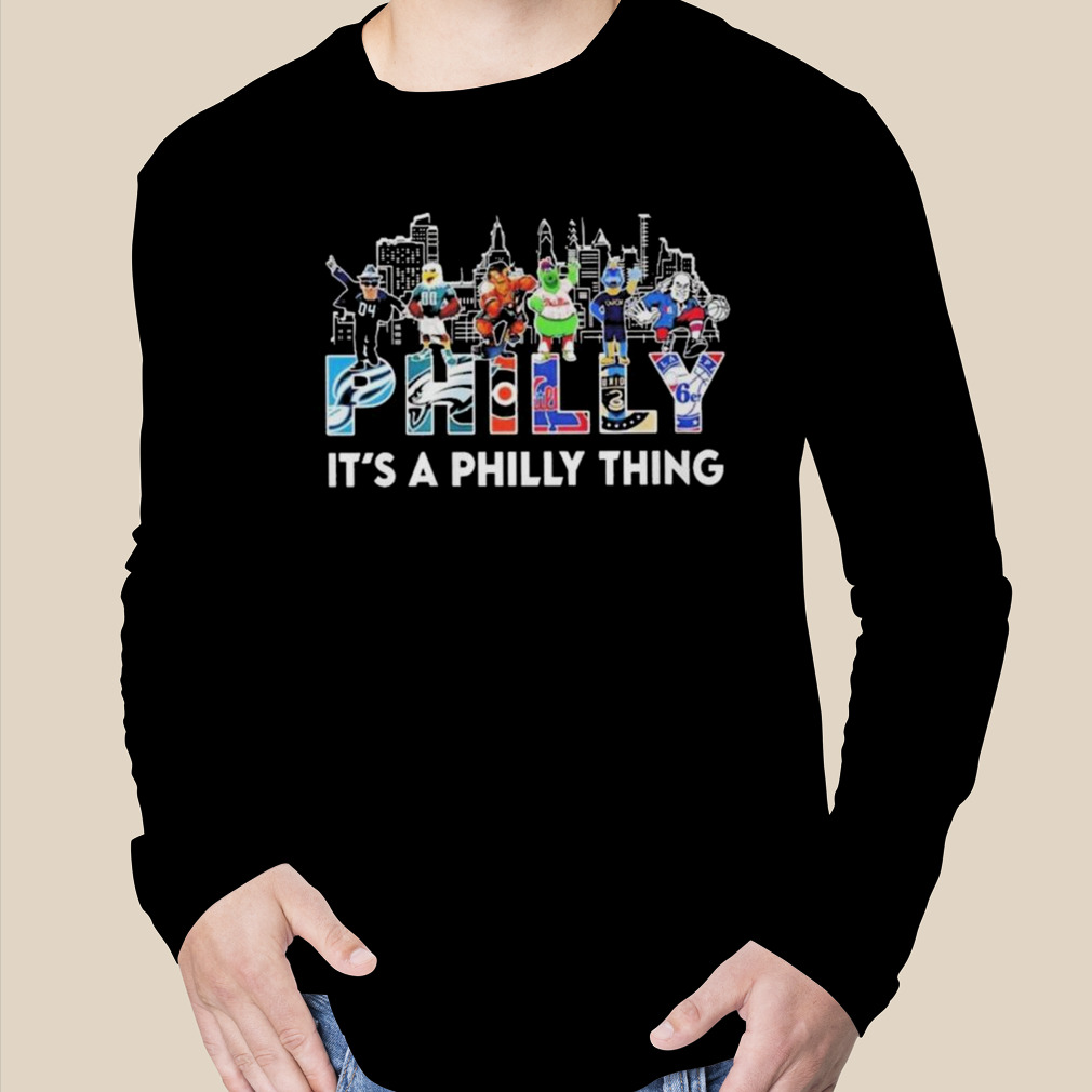 Philadelphia Team And Mascot It's A Philly Thing Shirt