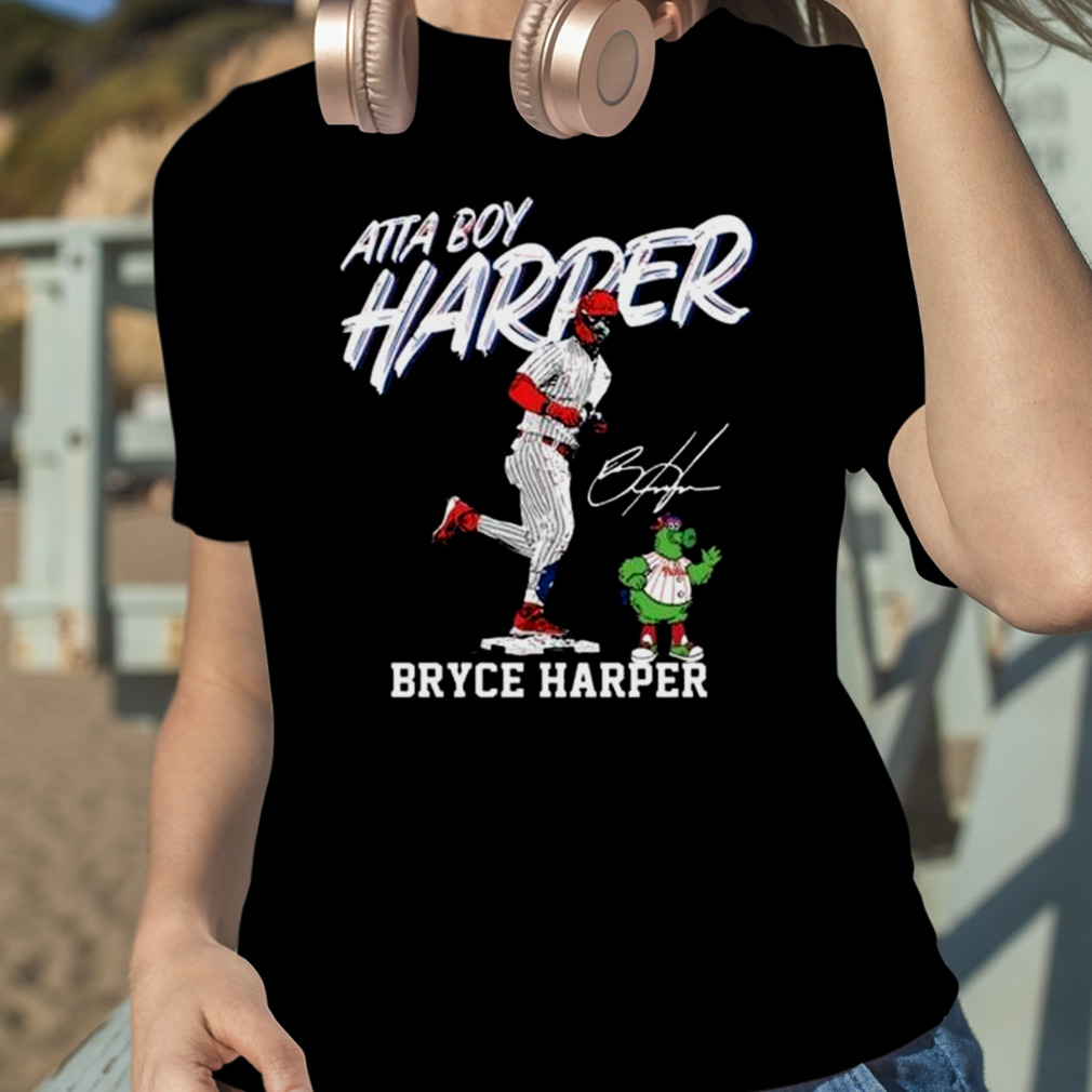 Atta Boy Harper Philadelphia Phillies Bryce Harper Signature Shirt -  Nvamerch