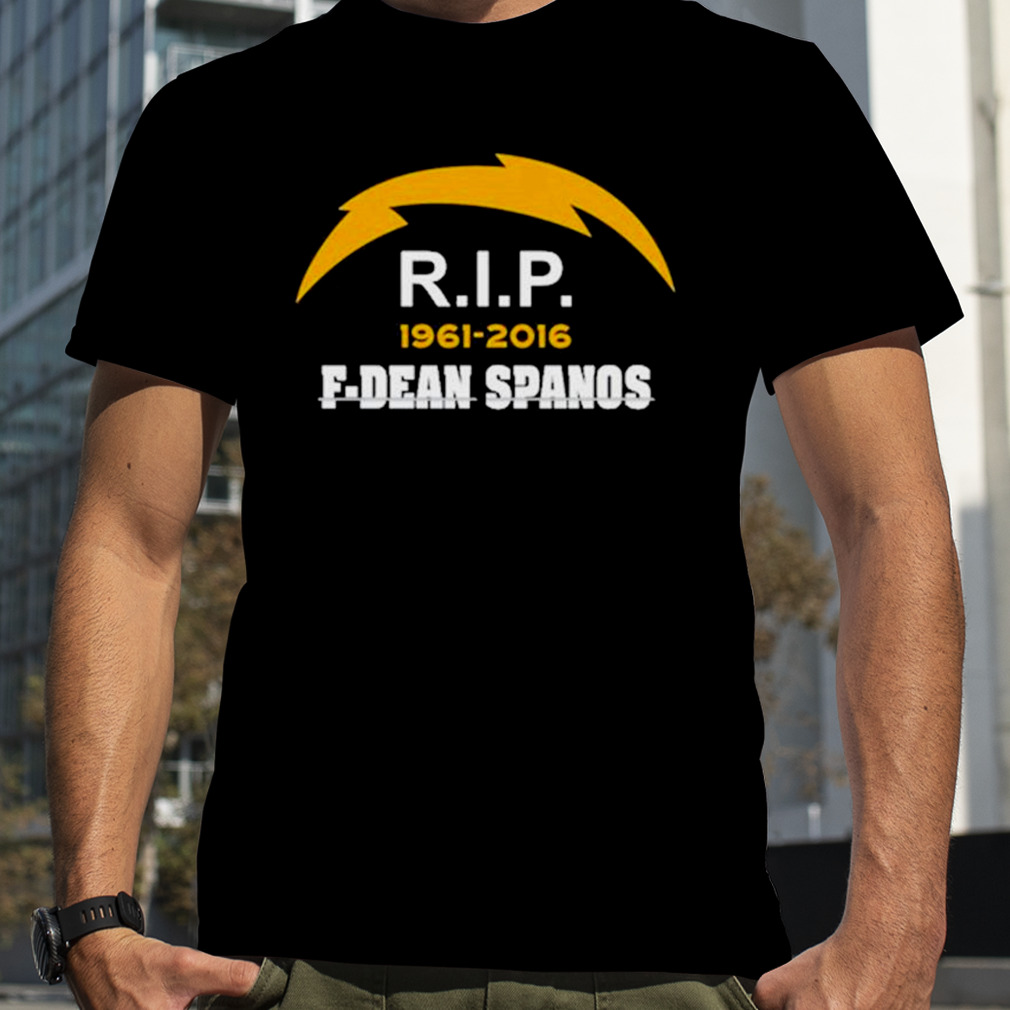 San Diego Chargers rip 1961 2016 F Dean Spanos shirt - Limotees