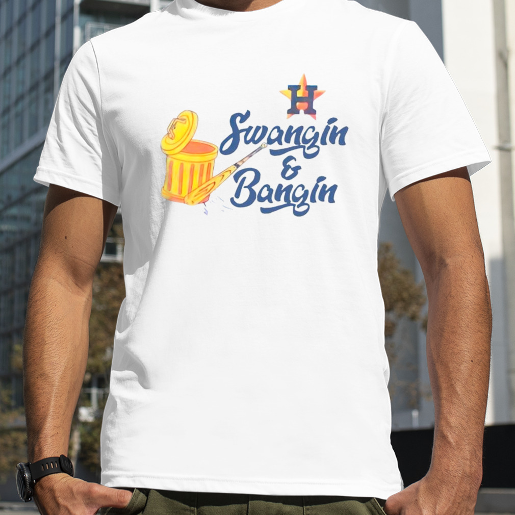 Swangin And Bangin Houston Astros T-Shirt - ShirtsOwl Office