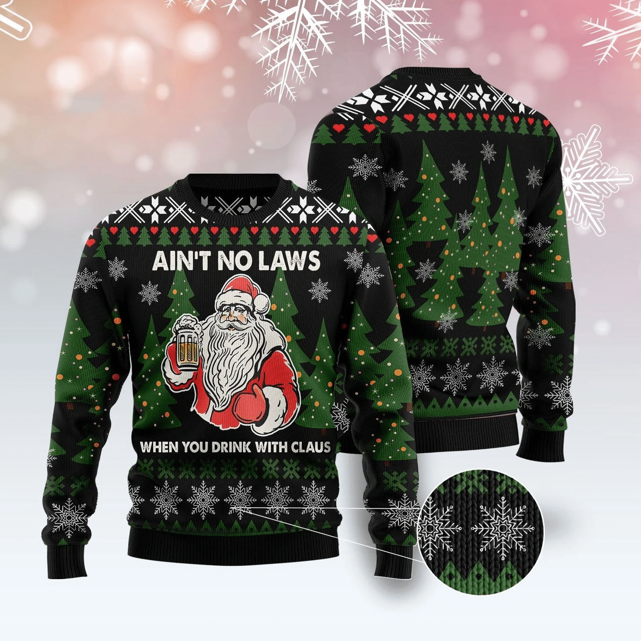 Aint No Laws When You Drink With Claus Ugly Christmas Sweater US3296 - Chow Down Movie Store