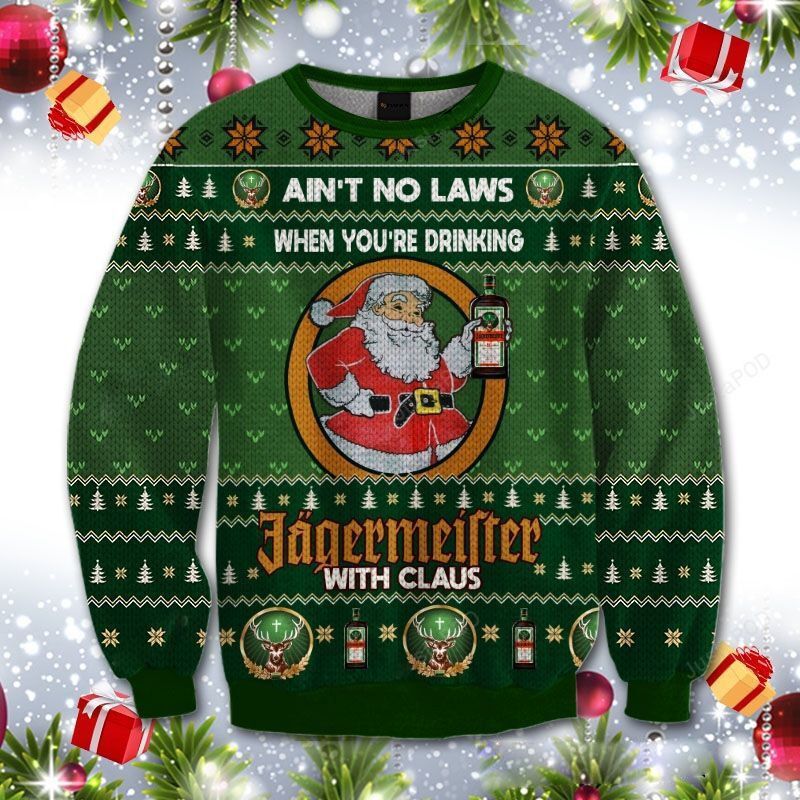 Ain't No Laws When You're Drink Jagermeister With Claus Ugly Sweater, Christmas Sweater, Funny Jagermeister With Claus Shirt - Chow Down Movie Store