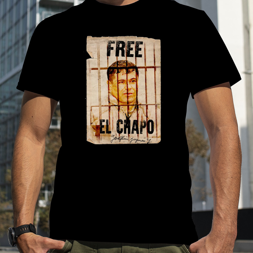 Free El Chapo shirt