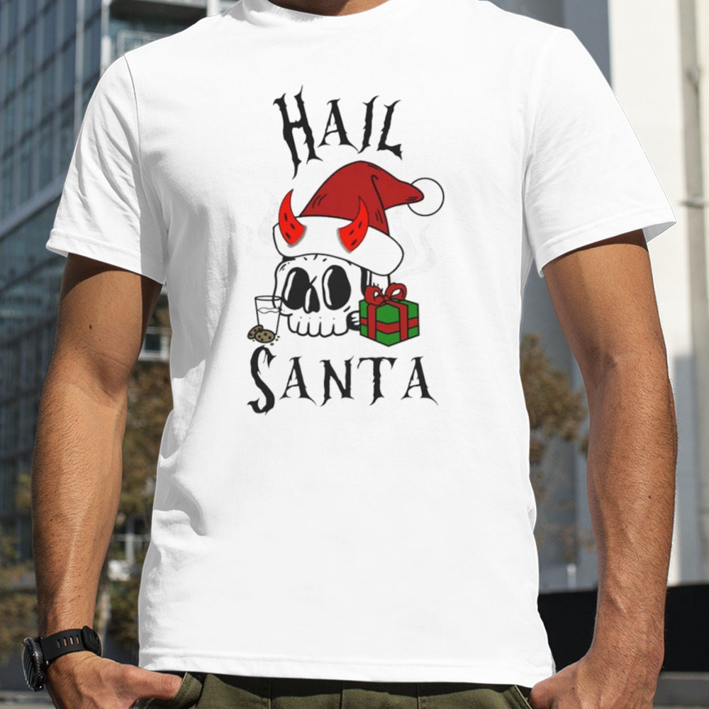 Hail Santa merry Christmas shirt