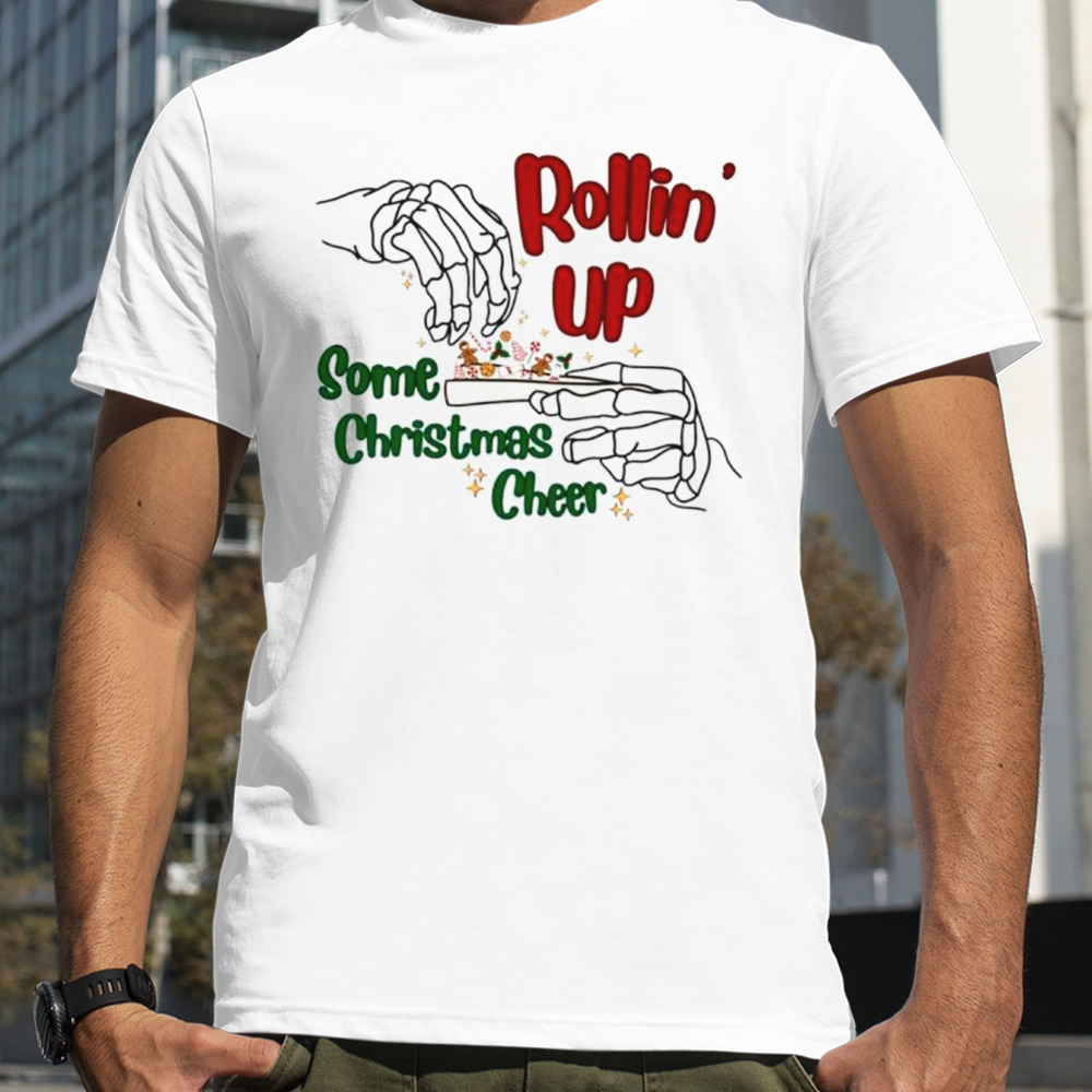 Skeleton Rollin’ up some Christmas cheer shirt