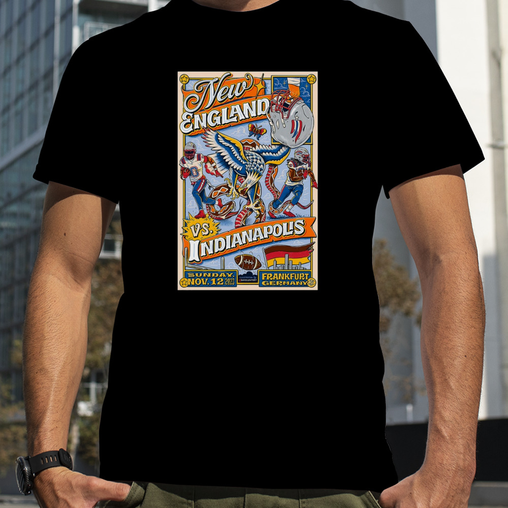 New England Patriots Vs. Indianapolis Colts Nov 12, 2023 Deutsche Bank Park, Frankfurt, Germany Poster Shirt