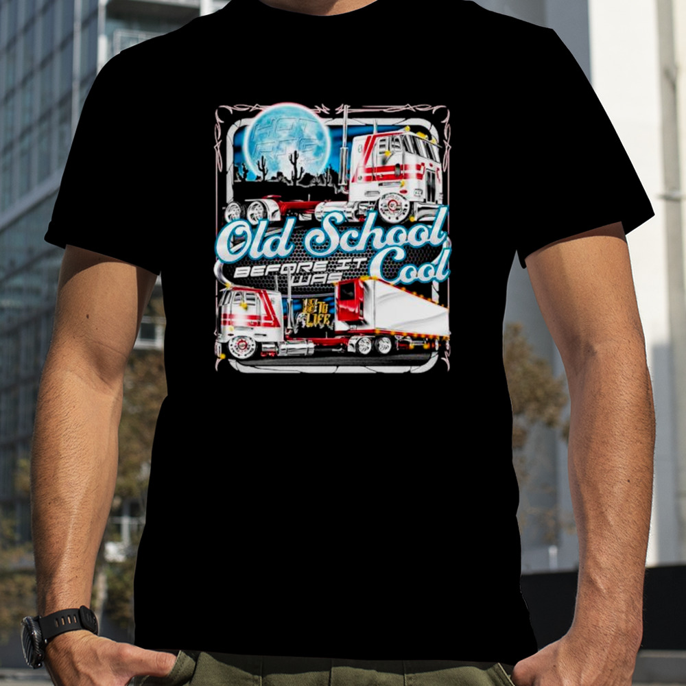 Old School cool before it was shirt