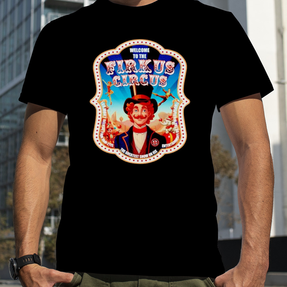 Welcome to the Printful Firkus Circus shirt